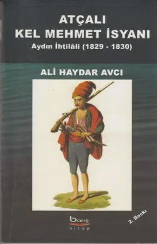 Atçalı Kel Mehmet İsyanı - Aydın İhtilâli 1829-1830