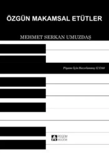 Özgün Makamsal Etütler