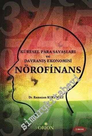 Küresel Para Savaşları ve Davranış Ekonomisi Nörofinans -