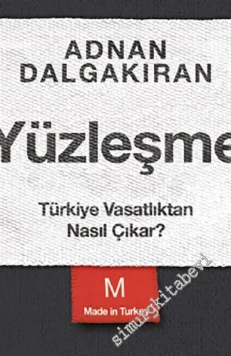 Yüzleşme : Türkiye Vasatlıktan Nasıl Çıkar -         2021