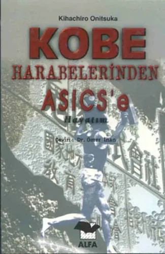 Kobe Harabelerinden Asics'e Hayatım