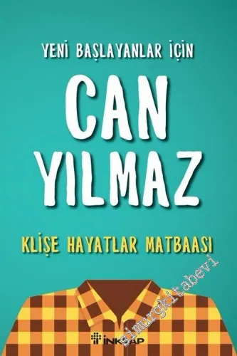 Yeni Başlayanlar İçin Can Yılmaz - Klişe Hayatlar Matbaası -        2016