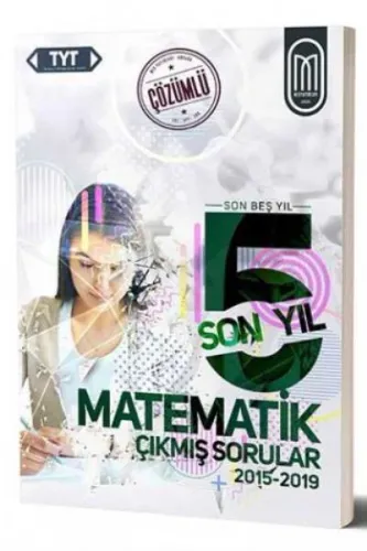 Meg TYT Matematik Son 5 Yıl Çözümlü Çıkmış Sorular-2015-2019-YENİ