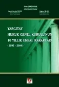 Yargıtay Hukuk Genel Kurulu'nun 10 Yıllık Emsal Kararları 1
