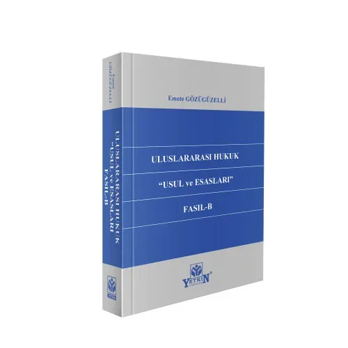 Uluslararası Hukuk ''Usul ve Esasları'' Fasıl– B