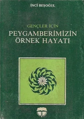 Gençler İçin Peygamberimizin Örnek Hayatı
