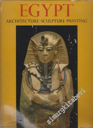 Egypt: Architecture Sculpture Painting CİLTLİ -        1961