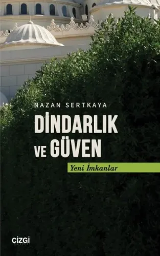 Dindarlık ve Güven - Yeni İmkanlar