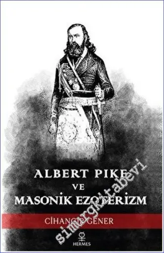 Albert Pike ve Masonik Ezoterizm -         2023