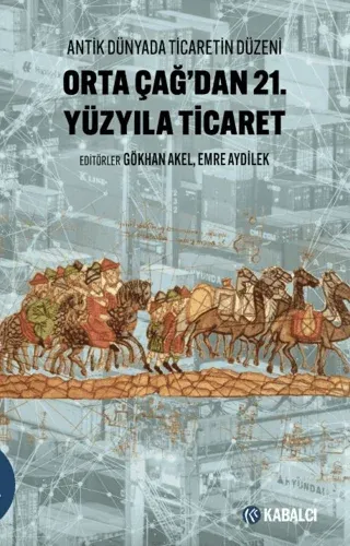 Orta Çağ'dan 21. Yüzyıla Ticaret