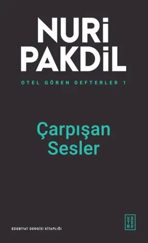 Otel Gören Defterler 1: Çarpışan Sesler | Nuri Pakdil | Ketebe Yayınla