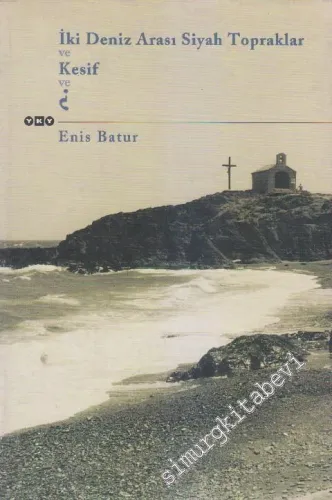 İki Deniz Arası Siyah Topraklar ve Kesif ve ¿ -        2002