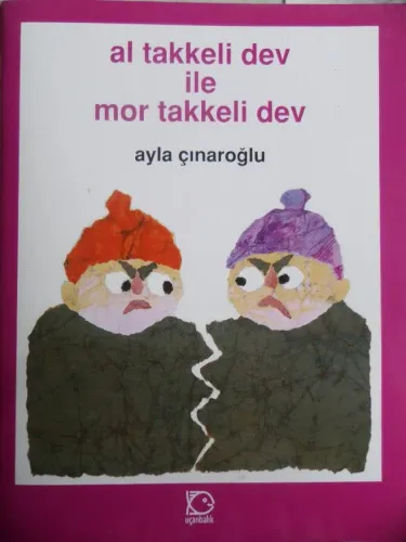 Al Takkeli Dev İle Mor Takkeli Dev Ayla Çınaroğlu
