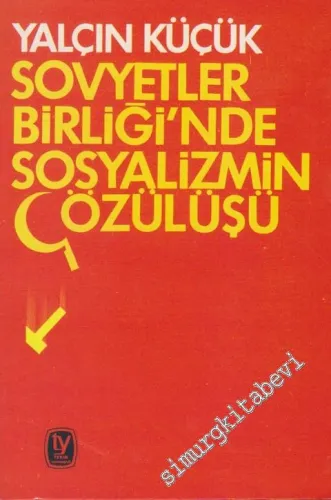 Sovyetler Birliği'nde Sosyalizmin Çözülüşü -