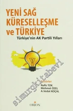 Yeni Sağ, Küreselleşme ve Türkiye: Türkiye'nin Ak Partili Yılları -        2014