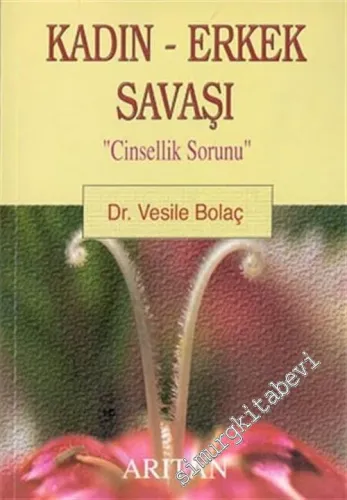 Kadın - Erkek Savaşı: Cinsellik Sorunu -        2003