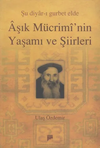 Âşık Mücrimi`nin Yaşamı ve Şiirleri