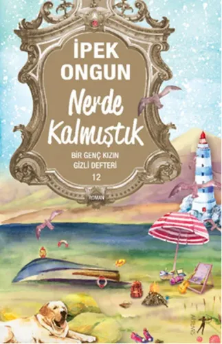 Nerde Kalmıştık; Bir Genç Kızın Gizli Defteri 12