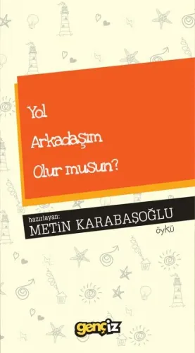 Yol Arkadaşım Olur musun ?