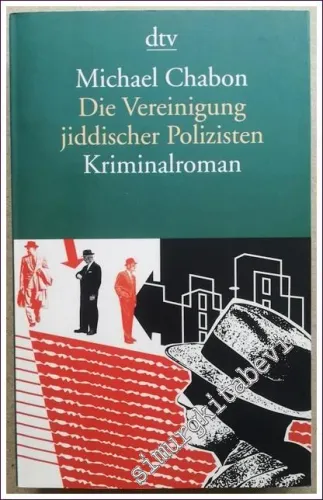 Die Vereinigung jiddischer Polizisten: Kriminalroman -        2009