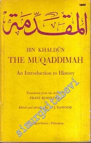 The Muqaddimah ( Mukaddime ): An Introduction to History -