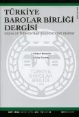 Türkiye Barolar Birliği Dergisi Sayı: 111 Mart 2014