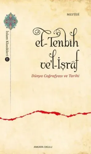 Et-Tenbih ve'l-İşraf Dünya Coğrafyası ve Tarihi