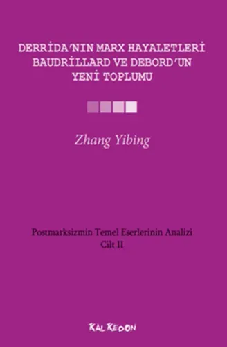Derridanın Marx Hayaletleri, Baudrillard ve Debordun Yeni Toplumu