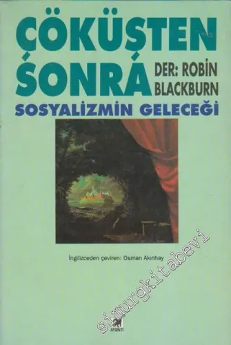 Çöküşten Sonra: Sosyalizmin Geleceği -        1993