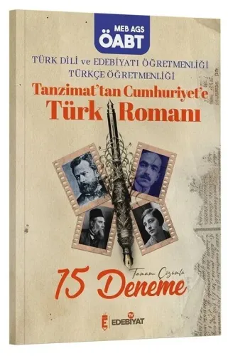 Edebiyat TV ÖABT MEB-AGS Türk Dili ve Edebiyatı-Türkçe Tanzimattan Cumhuriyete Türk Romanı 15 Deneme Çözümlü