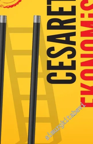 Cesaret Ekonomisi : Kendi Çizdiği Yolda Yürüyen Girişimciler İçin - Girişimcinin Yol Haritası -         2021