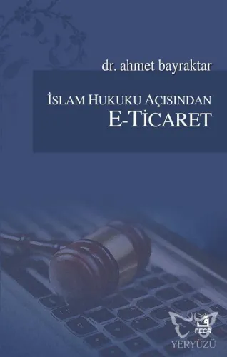 İslam Hukuku Açısından E-Ticaret