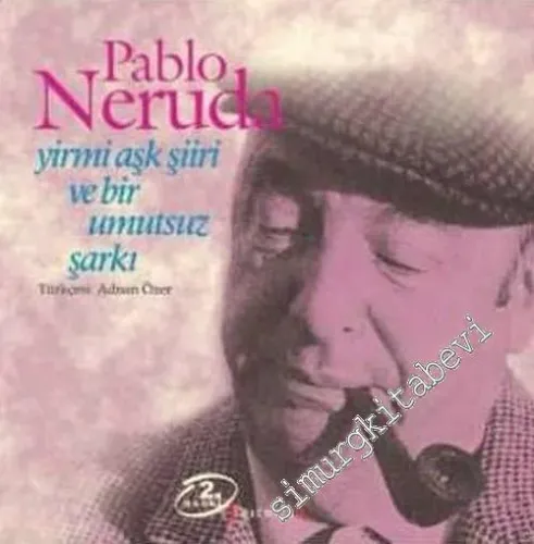 Yirmi Aşk Şiiri ve Bir Umutsuz Şarkı -