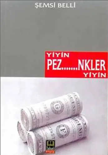 Yiyin Pezevenkler Yiyin