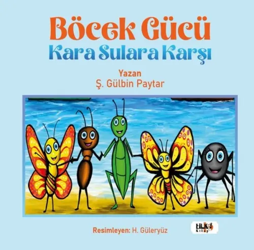 Böcek Gücü Kara Sulara Karşı