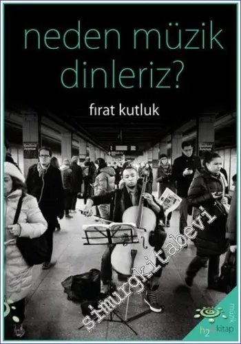 Neden Müzik Dinleriz  -         2022