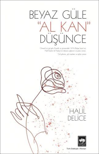 Beyaz Güle Al Kan Düşünce