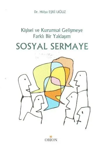 Sosyal Sermaye; Kişisel ve Kurumsal Gelişmeye Farklı Bir Yaklaşım