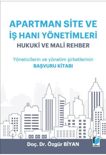 Apartman Site ve İş Hanı Yönetimleri Hukuki ve Mali Rehber