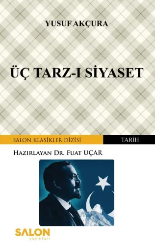 Üç Tarz-ı Siyaset %20 indirimli Yusuf Akçura