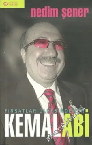 Fırsatlar Ülkesinde Bir Kemal Abi -        2006
