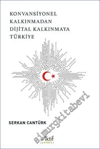 Konvansiyonel Kalkınmadan Dijital Kalkınmaya Türkiye -         2022