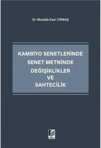 Kambiyo Senetlerinde Senet Metninde Değişiklikler ve Sahtecilik