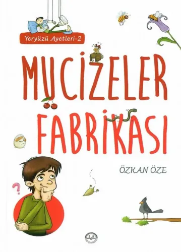 YERYÜZÜ AYETLERİ - 2 MUCİZELER FABRİKASI Özkan Öze