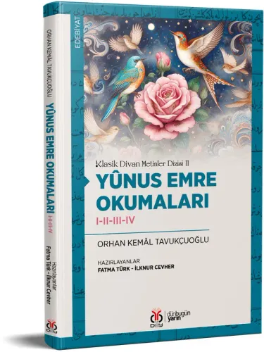 Yûnus Emre Okumaları Orhan Kemâl Tavukçuoğlu Yûnus Emre Okumaları Orhan Kemâl Tavukçuoğlu