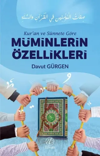 Kur'an ve Sünnete Göre Müminlerin Özellikleri