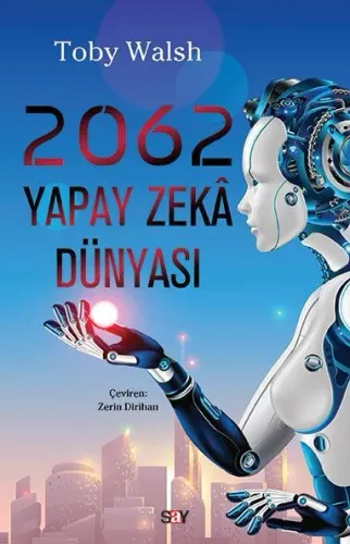 2062 Yapay Zekâ Dünyası