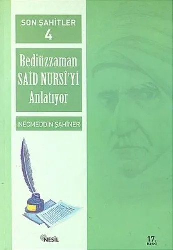 Son Şahitler Bediüzzaman Said Nursi'yi Anlatıyor 4. Kitap