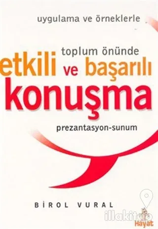 Uygulama ve Örneklerle Toplum Önünde Etkili ve Başarılı Konuşma