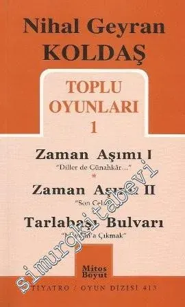 Toplu Oyunları 1 Zaman Aşımı 1: Diller de Günahkar / Zaman Aşımı 2: Son Celse / Tarlabaşı Bulvarı: Meydan'a Çıkmak -         2011